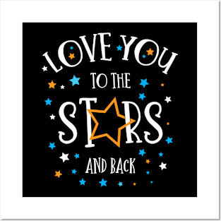 Funny Saying Love You to the Stars Posters and Art